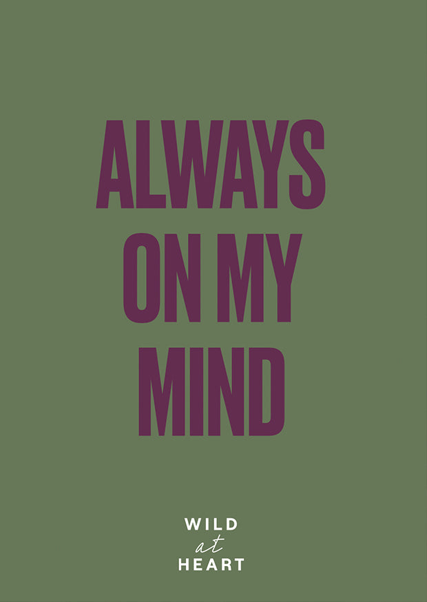 Wild at Heart - Always On My Mind Complimentary Card